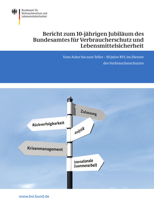 Title details for Bericht zum 10-jährigen Jubiläum des Bundesamtes für Verbraucherschutz und Lebensmittelsicherheit by Saskia Dombrowski - Available